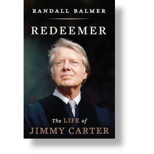 "Redeemer: The Life of Jimmy Carter" by Randall Balmer. Basic Books